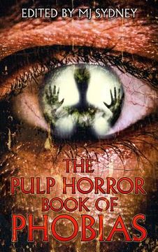 portada The Pulp Horror Book of Phobias (en Inglés)