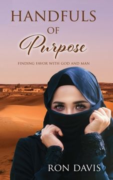 portada Handfuls of Purpose: Finding Favor with God and Man