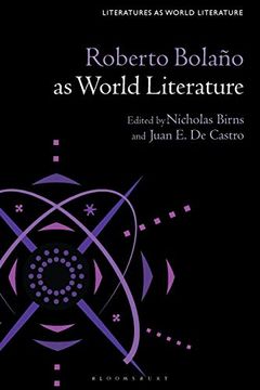 portada Roberto Bolaño as World Literature (Literatures as World Literature) (en Inglés)