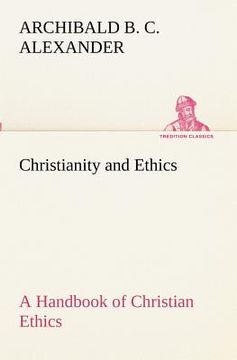 portada christianity and ethics a handbook of christian ethics (en Inglés)