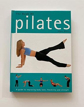 portada The Book of Pilates: A Guide to Improving Body Tone, Flexibility, and Strength (en Inglés)