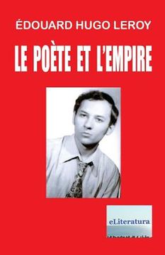 portada Le Poete et l'Empire: Poemes (en Francés)