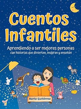 portada Cuentos Infantiles - Aprendiendo a ser mejores personas: Con historias que divierten, inspiran y enseñan