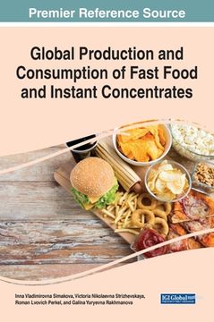 portada Global Production and Consumption of Fast Food and Instant Concentrates (en Inglés)