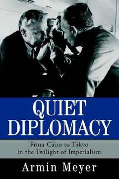 portada quiet diplomacy: from cairo to tokyo in the twilight of imperialism (en Inglés)