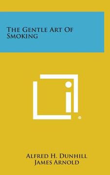 portada The Gentle Art of Smoking (en Inglés)