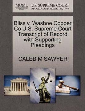 portada bliss v. washoe copper co u.s. supreme court transcript of record with supporting pleadings (en Inglés)