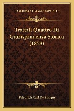 portada Trattati Quattro Di Giurisprudenza Storica (1858) (in Italian)