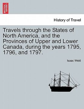 portada travels through the states of north america, and the provinces of upper and lower canada, during the years 1795, 1796, and 1797. (en Inglés)