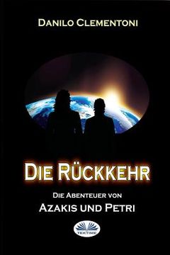 portada Die Rückkehr: Die Abenteuer von Azakis und Petri (en Alemán)