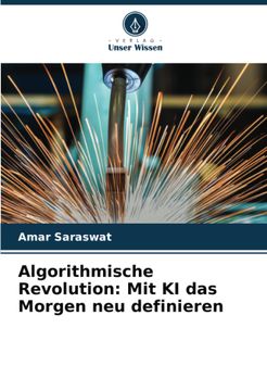 portada Algorithmische Revolution de Amar Saraswat(Ks Omniscriptum Publishing) (en Alemán)