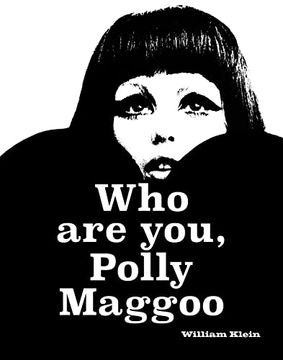 portada William Klein: Who Are You, Polly Maggoo? (in English)