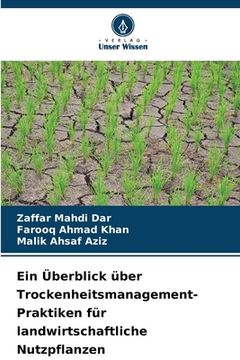 portada Ein Überblick über Trockenheitsmanagement-Praktiken für landwirtschaftliche Nutzpflanzen (en Alemán)