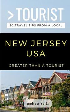 portada Greater Than a Tourist- New Jersey USA: 50 Travel Tips from a Local (en Inglés)