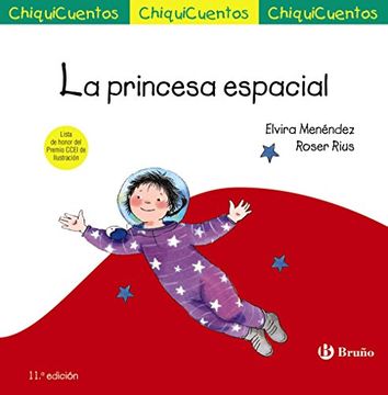portada La Princesa Espacial (Castellano - a Partir de 3 Años - Cuentos - Chiquicuentos)