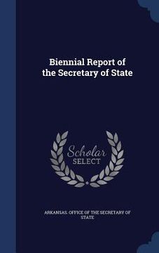 portada Biennial Report of the Secretary of State (en Inglés)