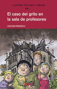 portada El Caso del Grito en la Sala de Profesores (in Spanish)