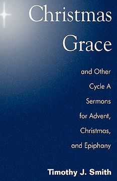 portada christmas grace and other cycle a sermons for advent/christmas/epiphany (en Inglés)