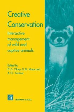 portada Creative Conservation: Interactive Management of Wild and Captive Animals (en Inglés)