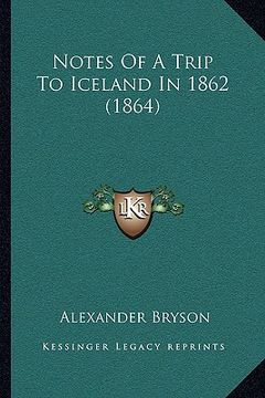 portada notes of a trip to iceland in 1862 (1864) (en Inglés)