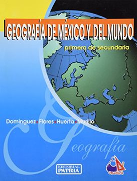 Libro GEOGRAFIA DE MEXICO Y DEL MUNDO, EDUARDO DOMINGUEZZ HERRERA, ISBN  9789702409526. Comprar en Buscalibre