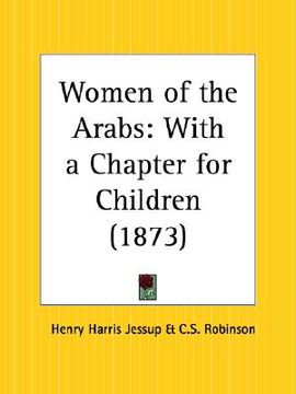 portada women of the arabs: with a chapter for children (en Inglés)