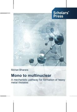 portada Mono to multinuclear: A mechanistic pathway for formation of heavy metal thiolates