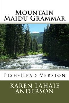 portada Mountain Maidu Grammar: Fish-Head Version