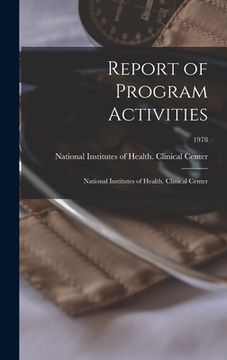 portada Report of Program Activities: National Institutes of Health. Clinical Center; 1978 (en Inglés)