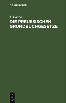 portada Die Preußischen Grundbuchgesetze (en Alemán)