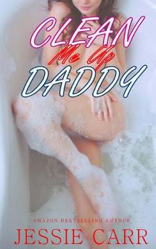 portada Clean Me Up Daddy (en Inglés)