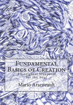 portada Fundamental Basics of Creation: An original blueprint for the Soul (en Inglés)