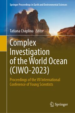 portada Complex Investigation of the World Ocean (Ciwo-2023): Proceedings of the VII International Conference of Young Scientists (en Inglés)
