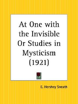 portada at one with the invisible or studies in mysticism (en Inglés)