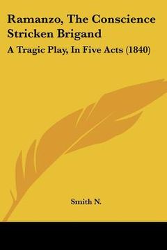 portada ramanzo, the conscience stricken brigand: a tragic play, in five acts (1840) (en Inglés)