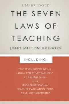 portada The Seven Laws of Teaching: Foreword by Douglas Wilson & Evaluation Tools by Dr. Larry Stephenson