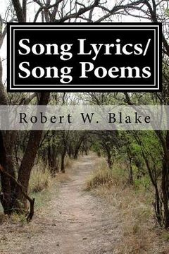 portada Song Lyrics/Song Poems by Robert Blake aka/"Dr. Bob" (The Music Doctor) (in English)