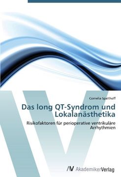 portada Das long QT-Syndrom und Lokalanästhetika: Risikofaktoren für perioperative ventrikuläre Arrhythmien