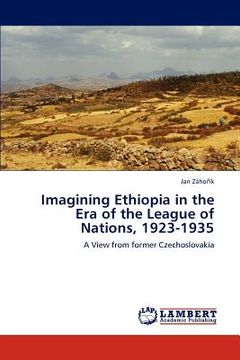portada imagining ethiopia in the era of the league of nations, 1923-1935 (en Inglés)
