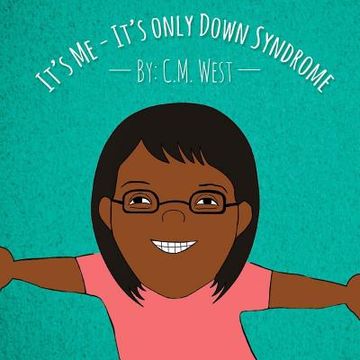 portada It's Me - It's Only Down Syndrome (Female Version) (in English)