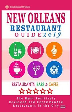 portada New Orleans Restaurant Guide 2019: Best Rated Restaurants in New Orleans - 500 restaurants, bars and cafés recommended for visitors, 2019 (in English)