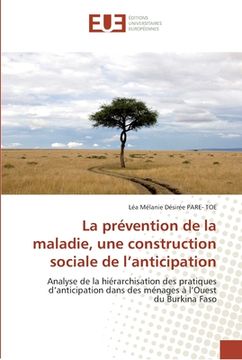 portada La prévention de la maladie, une construction sociale de l''anticipation (en Francés)