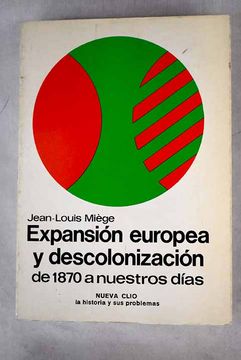 portada Expansion Europea y Descolonizacion de 1870 a Nuestros Dias