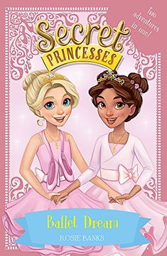 portada Ballet Dream: Two Magical Adventures in One! Special (Secret Princesses)