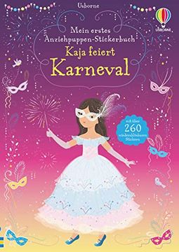 portada Mein Erstes Anziehpuppen-Stickerbuch: Kaja Feiert Karneval: Mit Über 260 Wiederablösbaren Stickern (en Alemán)