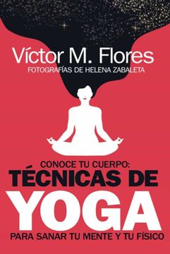 portada Conoce tu Cuerpo: Tecnicas de Yoga Para Sanar tu Mente y tu Fisico (in Spanish)