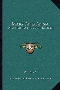 portada mary and anna: or a visit to the country (1847) (en Inglés)