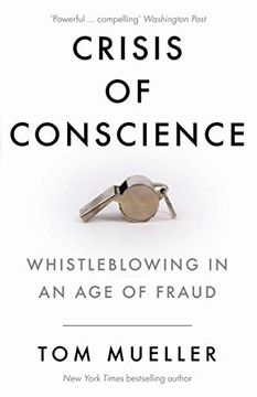 portada Crisis of Conscience: Whistleblowing in an age of Fraud 