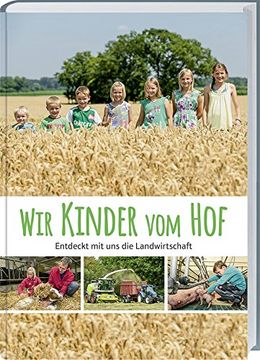 portada Wir Kinder vom Hof: Entdeckt mit uns die Landwirtschaft (en Alemán)