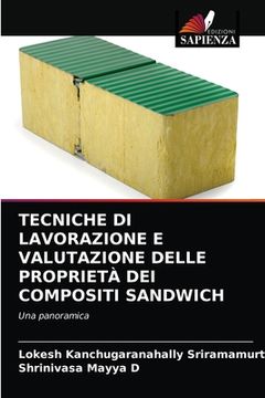 portada Tecniche Di Lavorazione E Valutazione Delle Proprietà Dei Compositi Sandwich (in Italian)